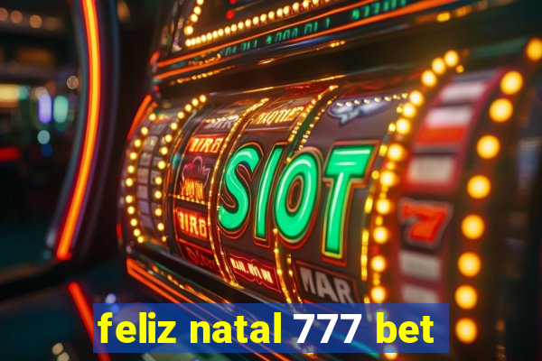 feliz natal 777 bet